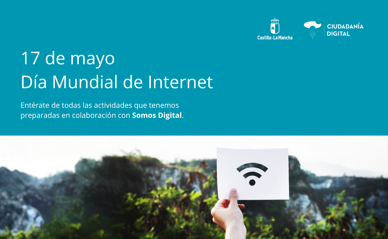 17 de Mayo, Día de internet 2026. Lee en este artículo todas las actividades que tenemos preparadas en Castilla-La Mancha junto a Somos Digital.